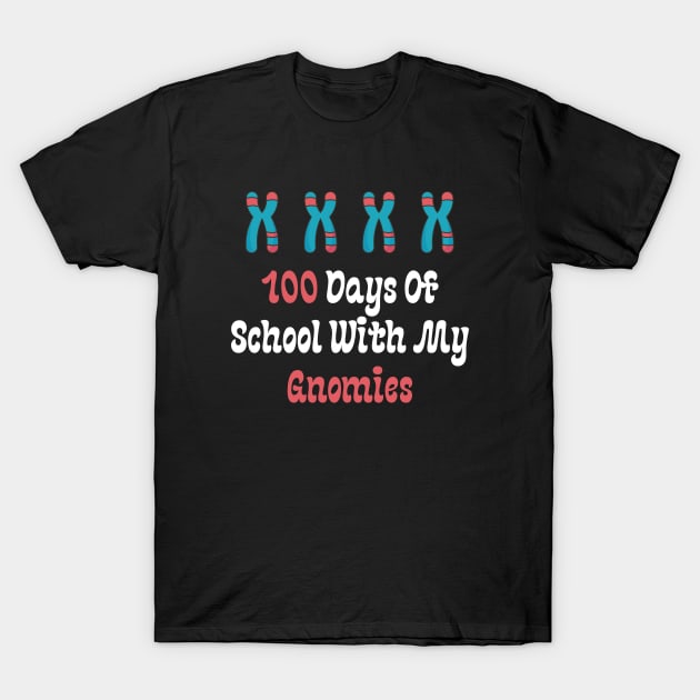 100 Days Of School With My Gnomies T-Shirt by Teeport